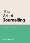The Art Of Journalling Becoming a more reflective person